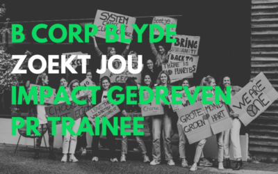 B CORP BLYDE HEEFT PLEK VOOR EEN NIEUWE IMPACT STAGIAIR