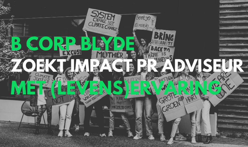 B CORP BLYDE ZOEKT IMPACT PR ADVISEUR